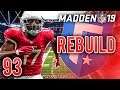 Time to "PAY THE MAN" ??? | Madden 19 Franchise Rebuild - Ep.93