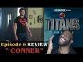 TITANS (Season 2) Ep. 6 “CONNER" | TV REVIEW #DCUTITANS