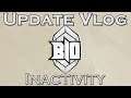 Update Vlog: Inactivity