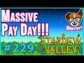 WE MADE NEARLY ONE MILLION GOLD IN ONE DAY!!!  |  Let's Play Stardew Valley [Episode 229]