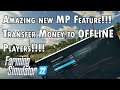 Amazing new Multiplayer Feature | Transfer Money to Offline Players - Farming Simulator 22