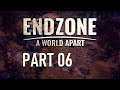 Endzone - S01E06 - Fleshing out our settlement