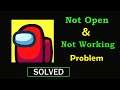 How to Fix Among us App Not Working Problem | Among us Not Opening Problem in Android & Ios