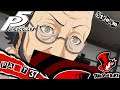 Persona 5 - Part 37 - DOWNFALL OF THE PHANTOM THIEVES, FATHER FIGURES & NEW PALACE TARGET!!!