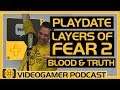 Playdate Announced, Blood & Truth Review, Layers of Fear 2 Review - VideoGamer Podcast