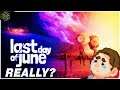 Really the last day? | Last Day of June #2 (Gameplay | Let's Play)