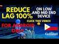 REDUCE AND FIX LAG ON LOW END ANDROID DEVICE GENSHIN IMPACT