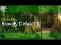 First Look - Bravely Default II (Live Stream)