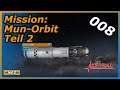 Kerbal Space Program #008 ► Mun Orbit – kommen wir wieder zurück? ► KSP V1.12 Gameplay deutsch