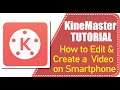 KineMaster Tutorial: How to Edit and Create a Video on Smartphone