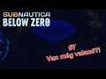 Kopasz játékai: Subnautica Below Zero, az Arctic Living update #7 Van még valami?!