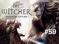 The Witcher Enhanced Edition No Commentary Ep. 59