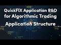 4) Logic, Code & Structure | QuickFIX Application R&D for Algorithmic Trading