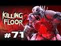 [71] Killing Floor 2 Co-Op Weekly Multiplayer Gameplay (attempt)