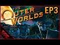 Collecting Debts! | The Outer Worlds | Ep3