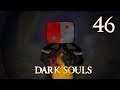Dark Souls Remastered [Ceaseless] 46 - Goon Plays