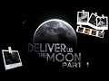 Deliver Us The Moon - Part 1