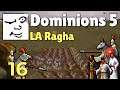 Dominions 5 | LA Ragha, Turn 46-48 | Mu Plays