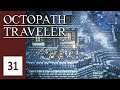 Eine wunderschöne Gegend - Let's Play Octopath Traveler #31 [DEUTSCH] [HD+]