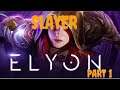 ELYON SLAYER Part 1 No Commentary