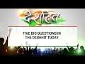 Five big questions in the Deshhit today