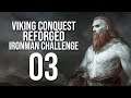 Let's Play VIKING CONQUEST REFORGED Warband Mod Gameplay Part 3 (IRONMAN CHALLENGE)