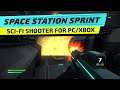 *NEW* PC/XBOX Fast Paced Sci-Fi Shooter — SPACE STATION SPRINT