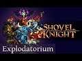 Shovel Knight - Explodatorium Walkthrough (Part 6)