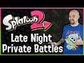 Splatoon 2 - Late Night Private Battles - Live!