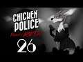 The Legendary Chicken Police - Chicken Police - Paint it RED! - Let's Play - Part 26