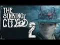 The Sinking City #2 - La gran familia - Let's Play Español || loreniitta90