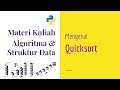 Algoritma Pemrograman 08 | Mengenal Quicksort | Algoritma Pengurutan Data | Kuliah Online