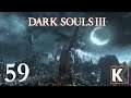 Dark Souls III - First Playthrough EP59