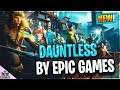 DAUNTLESS... *NEW* FREE GAME BY EPIC // FREE SKINS GIFTING CROSS PLATFORM...