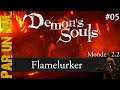 Demon's Souls walkthrough par un nul : #5, Barbare, Monde 2.2, La ville tunnel, Rôdeur enflammé