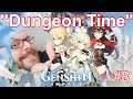 DUNGEON TIME! | GENSHIN IMPACT - Part 8