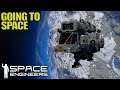 Going to Space is Not That Easy | Space Engineers | Let's Play Gameplay | E09