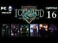 Icewind Dale Enhanced Edition (Gameplay en Español, PC) Capitulo 16 Cavernas de Dorn