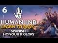NOBODY EXPECTS THE SPANISH LION! Humankind Let's Play - Learn to Play - Spanish: Honour & Glory #6