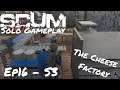 Scum - Solo Gameplay - Ep16 - S3 - Lets check out The Cheese Factory