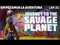 Una nueva aventura - Journey to the Savage Planet | Cap 01
