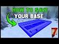 7 Days To Die - How to Save your Base & Export/Import 2021 Alpha 19.6