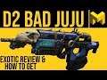 Bad Juju Exotic Review: How to Get Bad Juju in Destiny 2 Guide