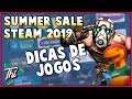 Dica de Jogos com Desconto  | Ofertas Steam Summer Sale 2019 (Promoção de Férias Steam)