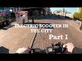 Electric Scooter in the City - Part 1