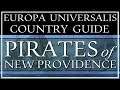 EU4 Guide: How to Play as the Pirates & New Providence