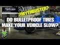 GTA Online MYTHBUSTER Do BULLETPROOF Tires Make Your Vehicle Slow?