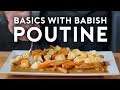Poutine | Basics with Babish