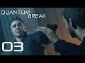 QUANTUM BREAK #03 - Auf welcher Seite steht er? ★ Let's Play: Quantum Break