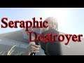 Seraphic Destroyer ★ GamePlay ★ Ultra Settings